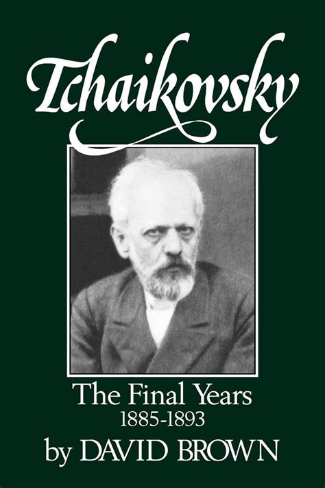 Tchaikovsky The Final Years 1855-1893 Kindle Editon