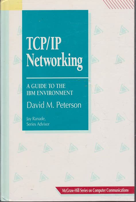 Tcp/Ip Networking A Guide to the IBM Environment Reader