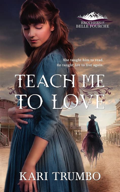 Teach Me To Love Brothers of Belle Fourche Volume 1 PDF