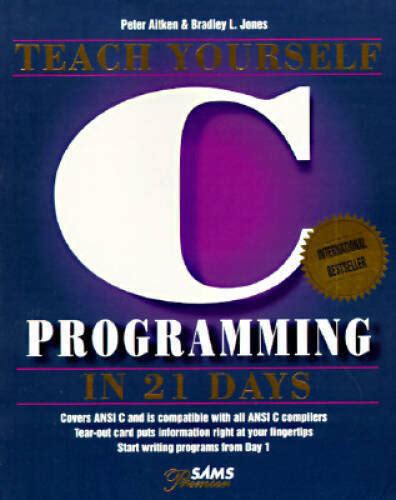 Teach Yourself C Programming in 21 Days Sams Teach Yourself Doc