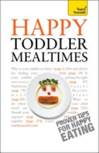 Teach Yourself Happy Toddler Mealtimes, 2010 Kindle Editon