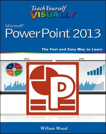 Teach Yourself VISUALLY PowerPoint 2013 Doc