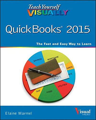 Teach Yourself VISUALLY QuickBooks 2015 Teach Yourself VISUALLY Tech by Elaine Marmel 2014-10-20 Epub