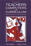 Teachers, Computers, And Curriculum Microcomputers In The Classroom Epub