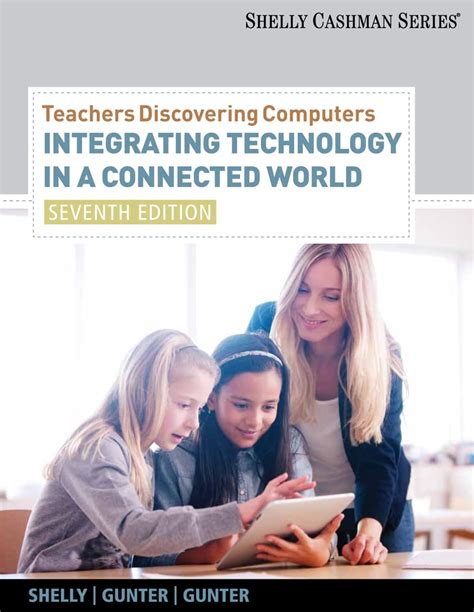 Teachers Discovering Computers: Integrating Technology in a Connected World (Shelly Cashman) Ebook Reader