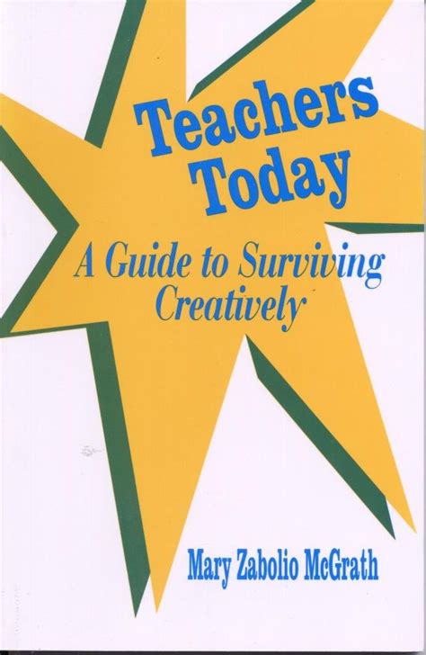 Teachers Today A Guide to Surviving Creatively Epub