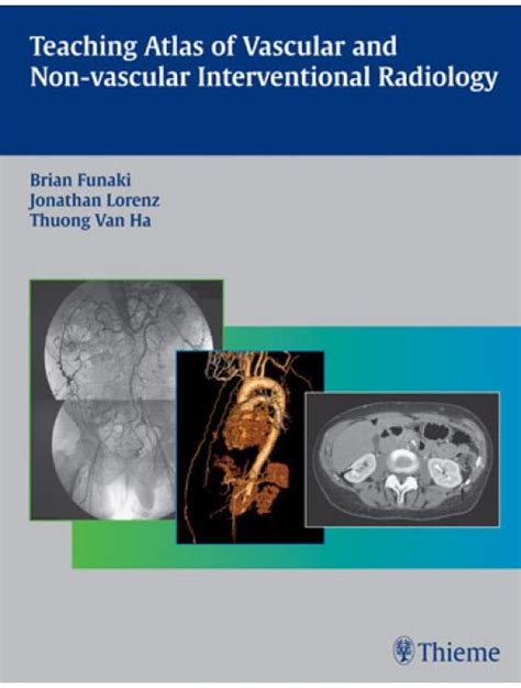 Teaching Atlas of Vascular and Non-Vascular Interventional Radiology Reader