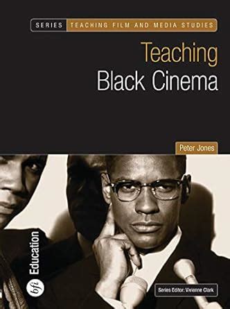 Teaching Black Cinema Teaching Film and Media Studies Reader