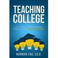 Teaching College The Ultimate Guide to Lecturing Presenting and Engaging Students Doc