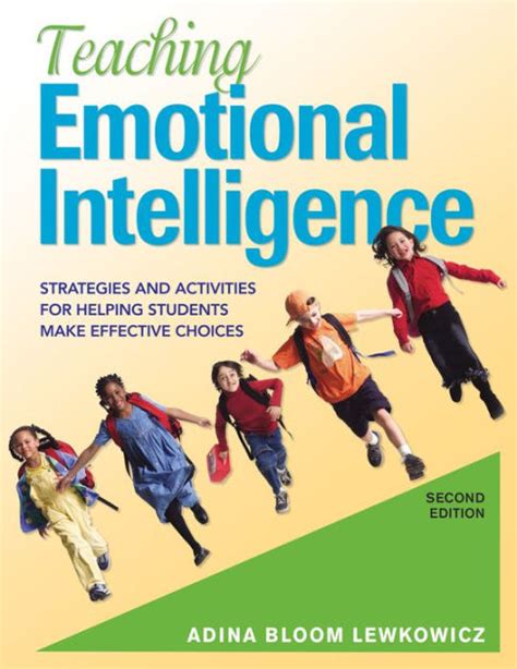 Teaching Emotional Intelligence Strategies and Activities for Helping Students Make Effective Choic Doc