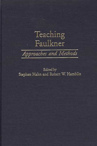 Teaching Faulkner Approaches and Methods Doc