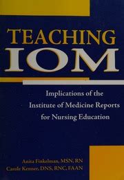 Teaching IOM Implications of the Institute of Medicine Reports for Nursing Education Doc