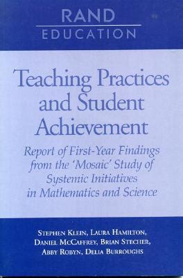 Teaching Practices and Student Achievement Report of First-Year Findings from the Mosaic Study of Systemic Initiatives in Mathematics and Science Epub