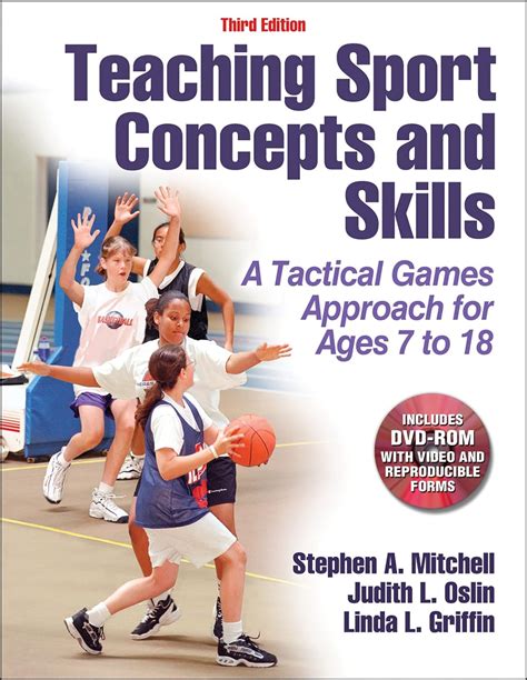 Teaching Sport Concepts and Skills-3rd Edition A Tactical Games Approach for Ages 7 to 18 Kindle Editon