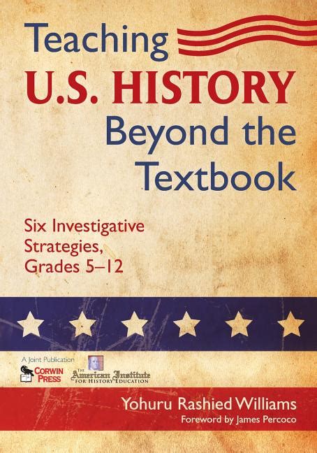 Teaching U.S. History Beyond the Textbook: Six Investigative Strategies Reader