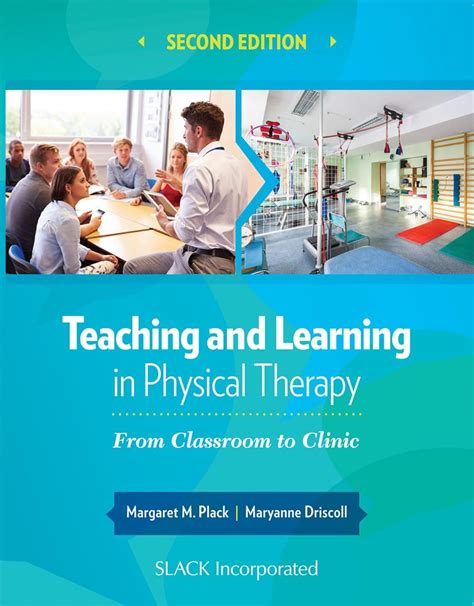 Teaching and Learning in Physical Therapy: From Classroom to Clinic (Paperback) Ebook Kindle Editon