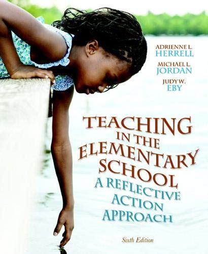 Teaching in the Elementary School: A Reflective Action Approach (4th Edition) Ebook PDF