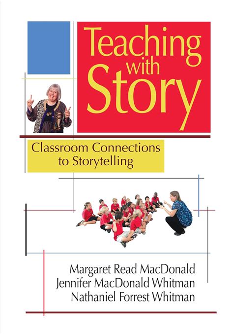 Teaching with Story Classroom Connections to Storytelling Kindle Editon