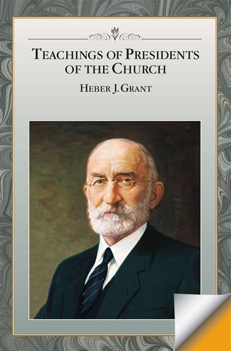 Teachings of Presidents of the Church Heber J Grant Doc