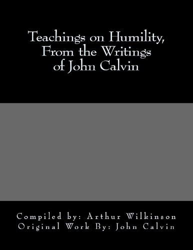 Teachings on Humility From the Writings of John Calvin Epub