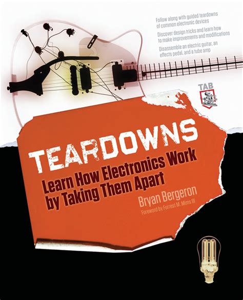 Teardowns Learn How Electronics Work by Taking Them Apart 1st Edition Reader