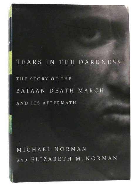 Tears in the Darkness The Story of the Bataan Death March and Its Aftermath Kindle Editon