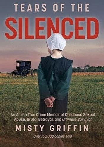 Tears of the Silenced A true crime and an American tragedy severe child abuse and leaving the Amish Doc