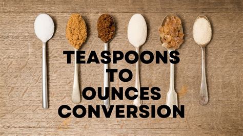 Teaspoon to Ounce: A Comprehensive Conversion Guide