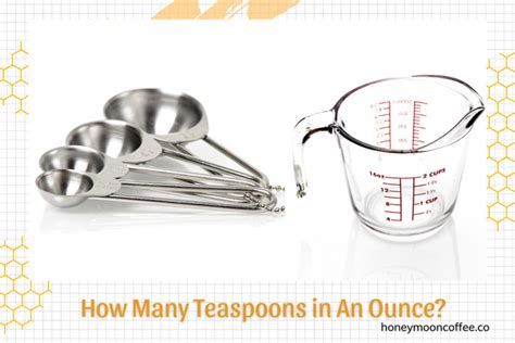 Teaspoons in One Ounce: The Ultimate Guide