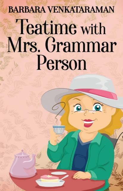 Teatime with Mrs Grammar Person Kindle Editon