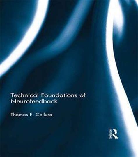 Technical Foundations of Neurofeedback Ebook Kindle Editon