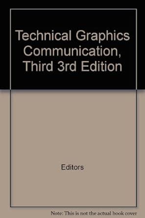 Technical Graphics Communication 3rd edition Doc