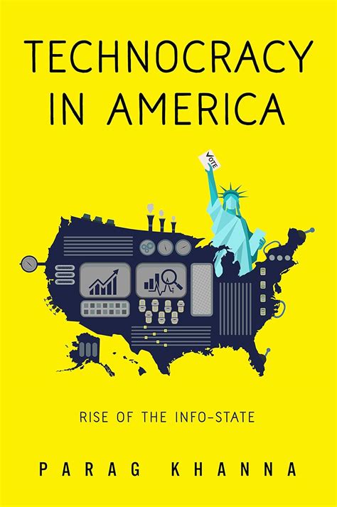 Technocracy in America Rise of the Info-State Reader