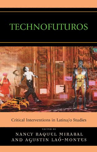 Technofuturos Critical Interventions in Latina/o Studies Epub