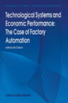 Technological Systems and Economic Performance: the Case of Factory Automation Ebook Kindle Editon