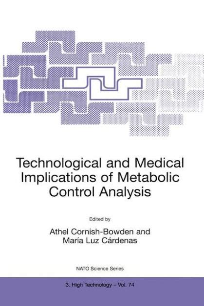 Technological and Medical Implications of Metabolic Control Analysis 1st Edition Epub