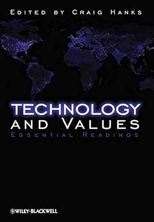 Technology And Values: Essential Readings Ebook PDF