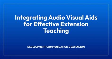 Technology Communication and Audio Visual Aids in Extension Education Doc