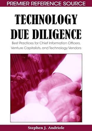 Technology Due Diligence Best Practices for Chief Information Officers, Venture Capitalists and Tech PDF