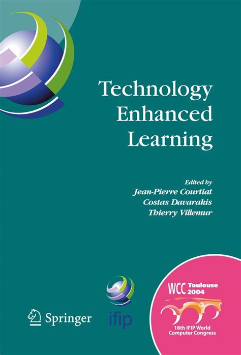 Technology Enhanced Learning IFIP TC3 Technology Enhanced Learning Workshop (Tel04), World Computer Doc