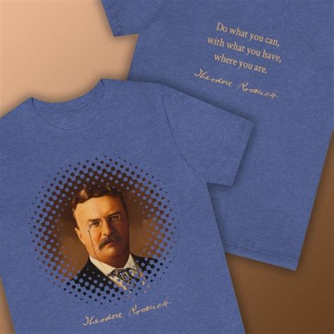 Teddy Roosevelt T-Shirt: A Symbol of Patriotism and Inspiration