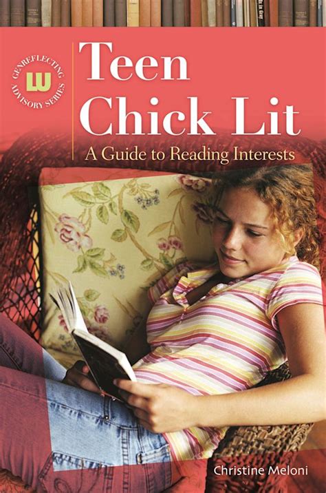 Teen Chick Lit: A Guide to Reading Interests (Genreflecting Advisory Series) Reader