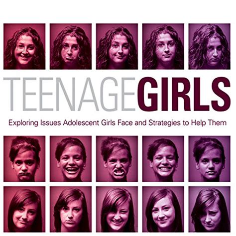 Teenage Girls Exploring Issues Adolescent Girls Face and Strategies to Help Them Reader