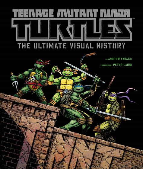 Teenage Mutant Ninja Turtles The Ultimate Visual History
