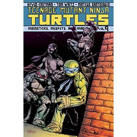 Teenage Mutant Ninja Turtles Volume 9 Monsters Misfits and Madmen Teenage Mutant Ninja Turtles Idw PDF