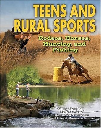 Teens and Rural Sports Rodeos Horses Hunting and Fishing Youth in Rural North America Kindle Editon