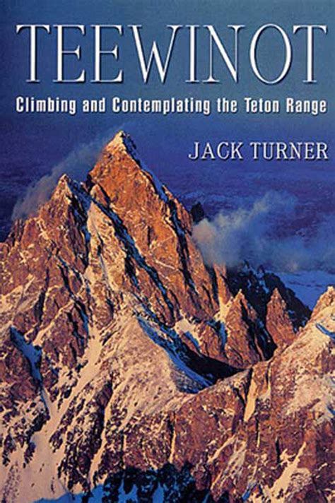 Teewinot Climbing and Contemplating the Teton Range Epub