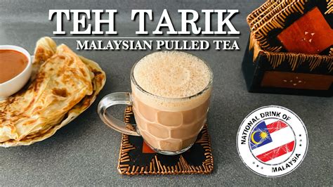 Teh Tarik: A Malaysian National Treasure