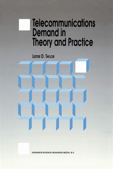 Telecommunications Demand in Theory and Practice 1st Edition Kindle Editon