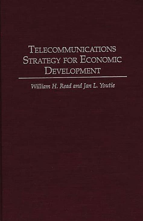 Telecommunications Strategy for Economic Development Kindle Editon